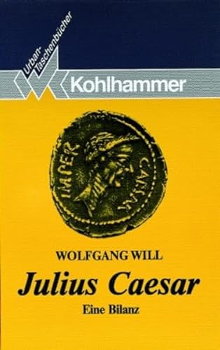 Julius Caesar. Eine Bilanz. - Wolfgang Will