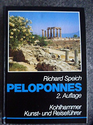 Peloponnes (Kohlhammer Kunst- und Reiseführer) - Speich, Richard