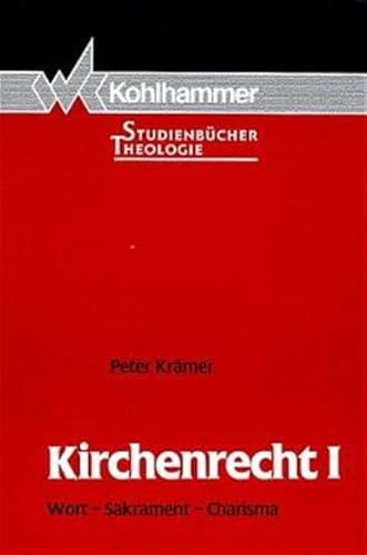 Stock image for Kirchenrecht I: Wort - Sakrament - Charisma (Kohlhammer Studienbcher Theologie Band 24, 1) for sale by Antiquariaat Schot