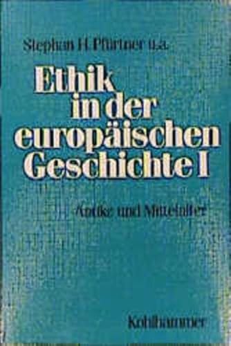 9783170103085: Ethik in der europischen Geschichte; Teil: 1., Antike und Mittelalter.