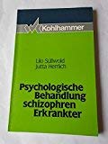 9783170104723: Psychologische Behandlung schizophren Erkrankter (German Edition)