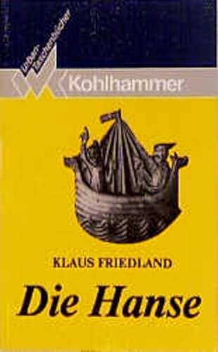 Die Hanse (Kohlhammer Urban-TaschenbuÌˆcher) (German Edition) (9783170105294) by Friedland, Klaus