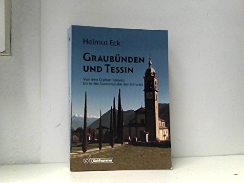 Stock image for Graubünden und Tessin : von den Gipfeln Rätiens bis in die Sonnenstube der Schweiz for sale by ACADEMIA Antiquariat an der Universität