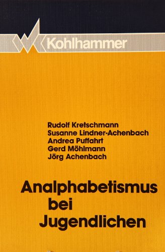 Analphabetismus bei Jugendlichen. Ursachen, Erscheinungsformen, Hilfen.