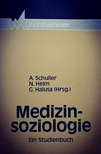Beispielbild fr Medizinsoziologie. Ein Studienbuch. zum Verkauf von Antiquariat Dr. Josef Anker