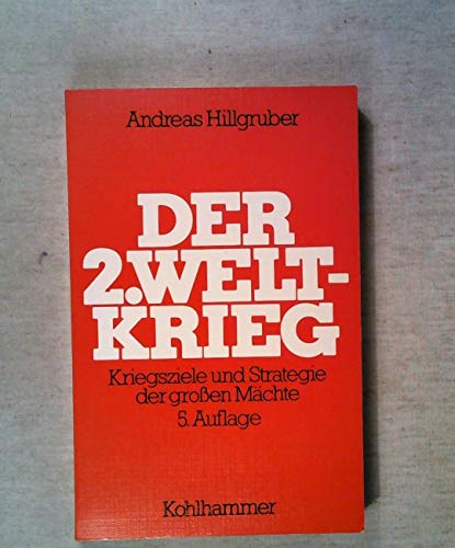 Stock image for Der 2. Weltkrieg Kriegsziele und Strategien der groen Mchte for sale by Bernhard Kiewel Rare Books