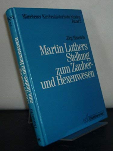 9783170107694: Martin Luthers Stellung zum Zauber- und Hexenwesen (Mnchener kirchenhistorische Studien)