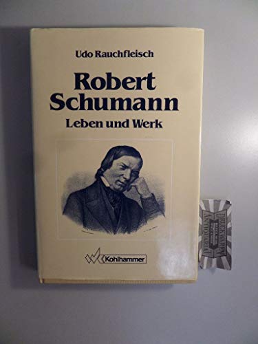 Beispielbild fr Robert Schumann. Leben und Werk. Eine Psychobiographie zum Verkauf von medimops