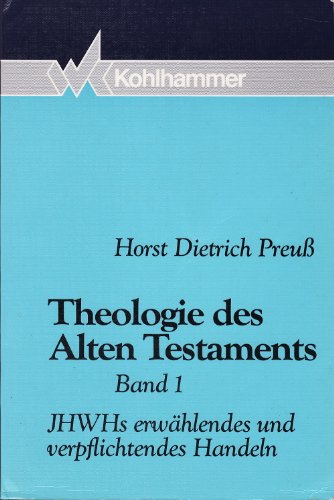 Imagen de archivo de Theologie des Alten Testaments, kt., Bd.1, JHWHs erwhlendes und verpflichtendes Handeln a la venta por medimops