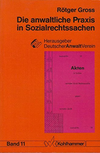 Imagen de archivo de Die anwaltliche Praxis in Sozialrechtssachen. Eine Einfhrung in die Anwaltsttigkeit a la venta por medimops