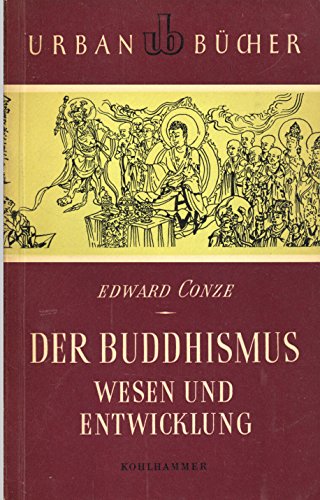 Imagen de archivo de Der Buddhismus: Wesen und Entwicklung (Urban-Taschenbcher) a la venta por Versandantiquariat Felix Mcke