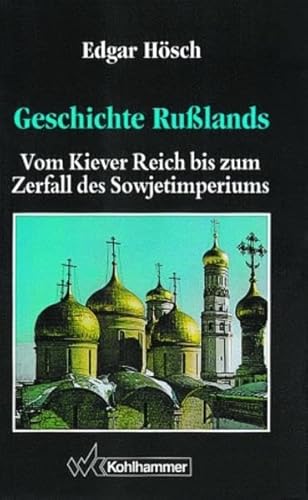 Beispielbild fr Geschichte Rulands: Vom Kiever Reich bis zum Zerfall des Sowjetimperiums zum Verkauf von medimops