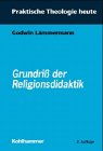 Stock image for Grundriss der Religionsdidaktik. for sale by Grammat Antiquariat