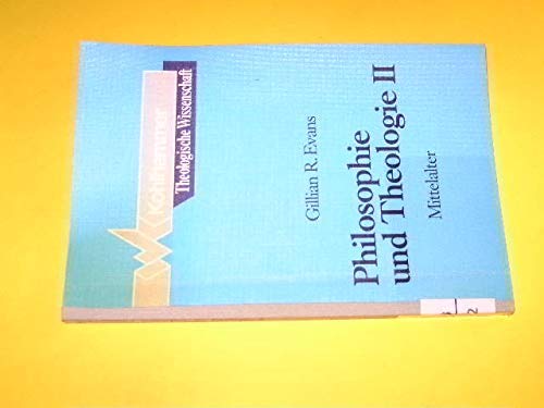 Philosophie und Theologie; 2.: Mittelalter. Theologische Wissenschaft ; Bd. 14,5 - Evans, Gillian und Adolf Martin Ritter
