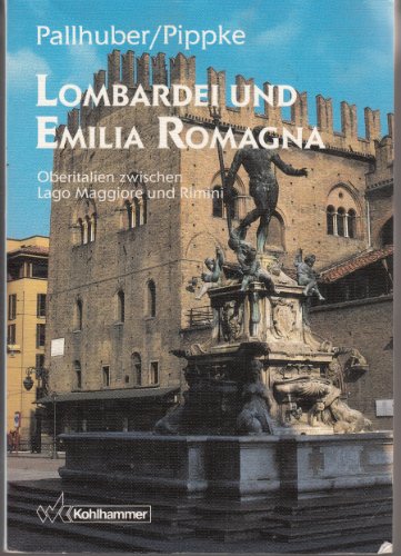Imagen de archivo de Lombardei und Emilia Romagna. Oberitalien zwischen Lago Maggiore und Rimini a la venta por medimops