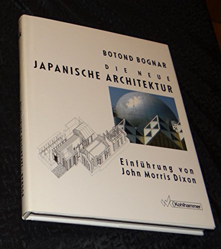 Beispielbild fr Die neue japanische Architektur. zum Verkauf von Antiquariat Bernhardt