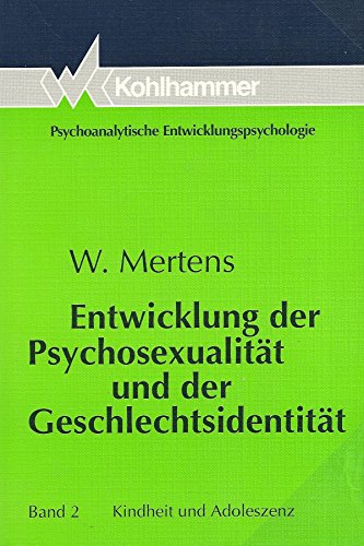 Beispielbild fr Entwicklung der Psychosexualitt II und der Geschlechteridentitt. Kindheit und Adoleszenz zum Verkauf von medimops