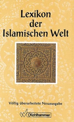 9783170117709: Lexikon der Islamischen Welt. Sonderausgabe