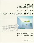 Stock image for Die neue spanische Architektur for sale by medimops