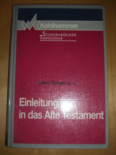 Einleitung in das Alte Testament. - Zenger, Erich, Georg Braulik, Herbert Niehr u. a.