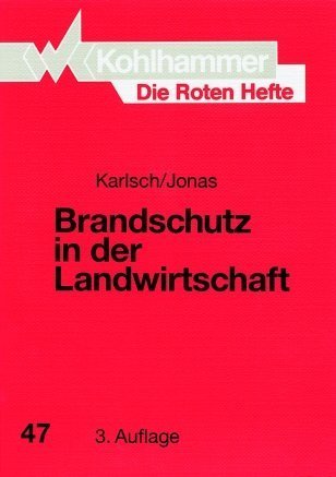 9783170121041: Die Roten Hefte, Bd.47, Brandschutz in der Landwirtschaft