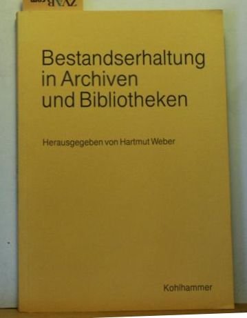 9783170121126: Bestandserhaltung in Archiven und Bibliotheken.