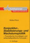 9783170122949: Konjunktur-, Stabilisierungs- und Wachstumspolitik: Theoretische Grundlagen und wirtschaftspolitische Konzepte - Mller, Richard