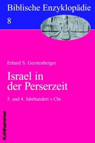 Stock image for Israel in der Perserzeit: 5. und 4. Jahrhundert v. Chr: Bd. 8 for sale by medimops