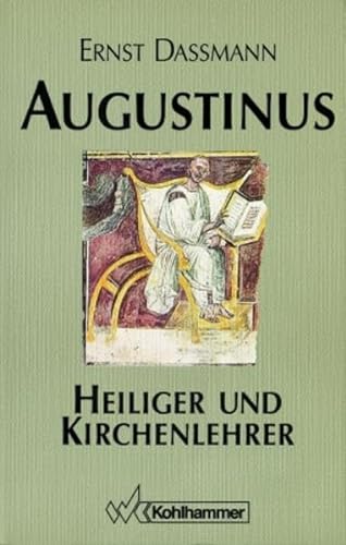 Augustinus : Heiliger und Kirchenlehrer. - Dassmann, Ernst