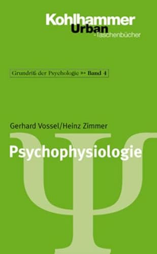 Grundriss der Psychologie: Psychophysiologie: Bd 4 - Gerhard Vossel