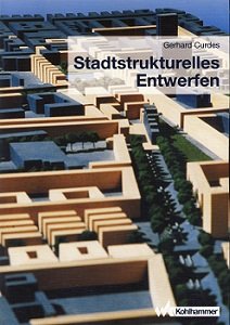 Städtebau I. Städtebauliches Entwerfen von Dieter Prinz und Rainer Thomae - Dieter Prinz und Rainer Thomae