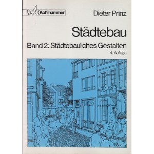 9783170126299: Stdtebau: Stdtebauliches Gestalten - Prinz, Dieter