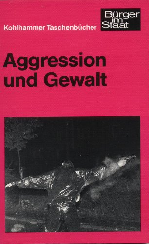 Imagen de archivo de Aggression und Gewalt (Urban-Kohlhammer Taschenbcher: Brger im Staat) a la venta por Norbert Kretschmann