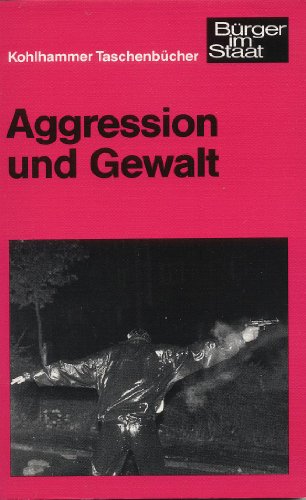 Stock image for Aggression und Gewalt (Urban-Kohlhammer Taschenbcher: Brger im Staat) for sale by Norbert Kretschmann