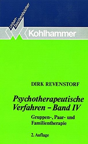Psychotherapeutische Verfahren - Band IV: Gruppen-, Paar- und Familientherapie (Urban-Taschenbücher, Band 343) - Revenstorf, Dirk