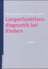 Lungenfunktionsdiagnostik bei Kindern - Lindemann Hermann, Leupold Wolfgang, Niggemann Bodo