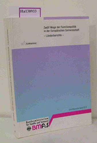 Beispielbild fr Zwlf Wege der Familienpolitik in der Europischen Gemeinschaft . Eigenstndige Systeme und vergleichbare Qualitten? Studie im Auftrag des Bundesministeriums fr Familie und Senioren. zum Verkauf von Antiquariat Nam, UstId: DE164665634