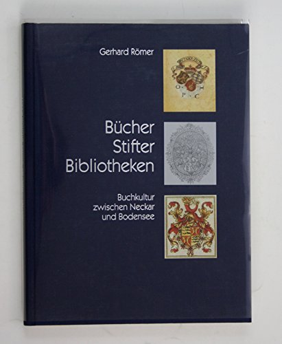 9783170130258: Bcher, Stifter, Bibliotheken. Buchkultur zwischen Neckar und Bodensee