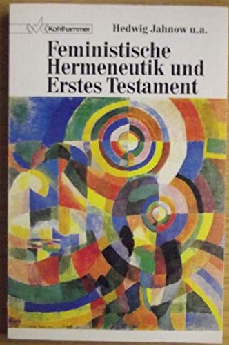 9783170130470: Feministische Hermeneutik und Erstes Testament. Analysen und Interpretationen