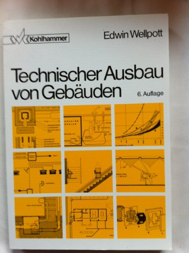 Technischer Ausbau von Gebäuden - Edwin Wellpott