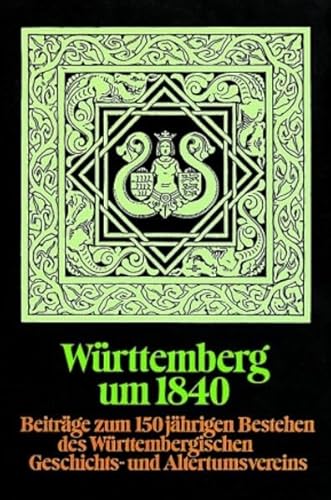 Imagen de archivo de Wrttemberg um 1840 (Lebendige Vergangenheit. Zeugnisse und Erinnerungen) a la venta por medimops
