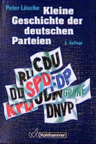 Kleine Geschichte der deutschen Parteien - Peter Lösche