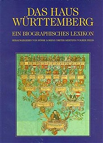 Das Haus Württemberg. Ein biographisches Lexikon. signiert - Lorenz, Sönke. Mertens, Dieter. Press, Volker (Hrsg.)