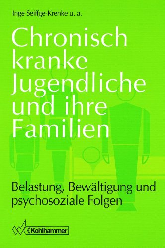 Beispielbild fr Chronisch kranke Jugendliche und ihre Familien. Belastung, Bewltigung und psychosoziale Folgen. zum Verkauf von Pukkiware