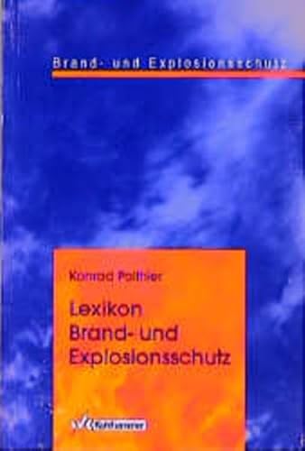 Beispielbild fr Lexikon Brand- und Explosionsschutz von Konrad Polthier zum Verkauf von BUCHSERVICE / ANTIQUARIAT Lars Lutzer