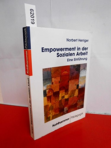 Empowerment in der Sozialen Arbeit. Eine Einführung - Norbert Herriger