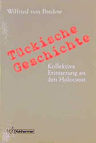 TuÌˆckische Geschichte: Kollektive Erinnerung an den Holocaust (German Edition) (9783170140035) by Bredow, Wilfried Von