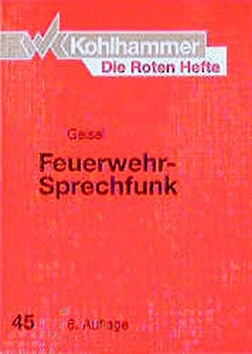 Die Roten Hefte, Bd.45, Feuerwehr-Sprechfunk von Heinz-Otto Geisel - Heinz-Otto Geisel