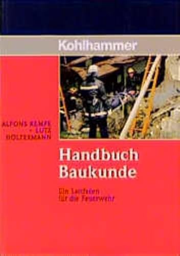 Beispielbild fr Handbuch Baukunde: Ein Leitfaden fr die Feuerwehr zum Verkauf von medimops