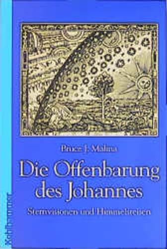 Die Offenbarung des Johannes. Sternvisionen und Himmelsreisen. (9783170142411) by Malina, Bruce J.
